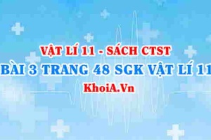 Bài 3 trang 48 SGK Vật lí 11 Chân trời sáng tạo